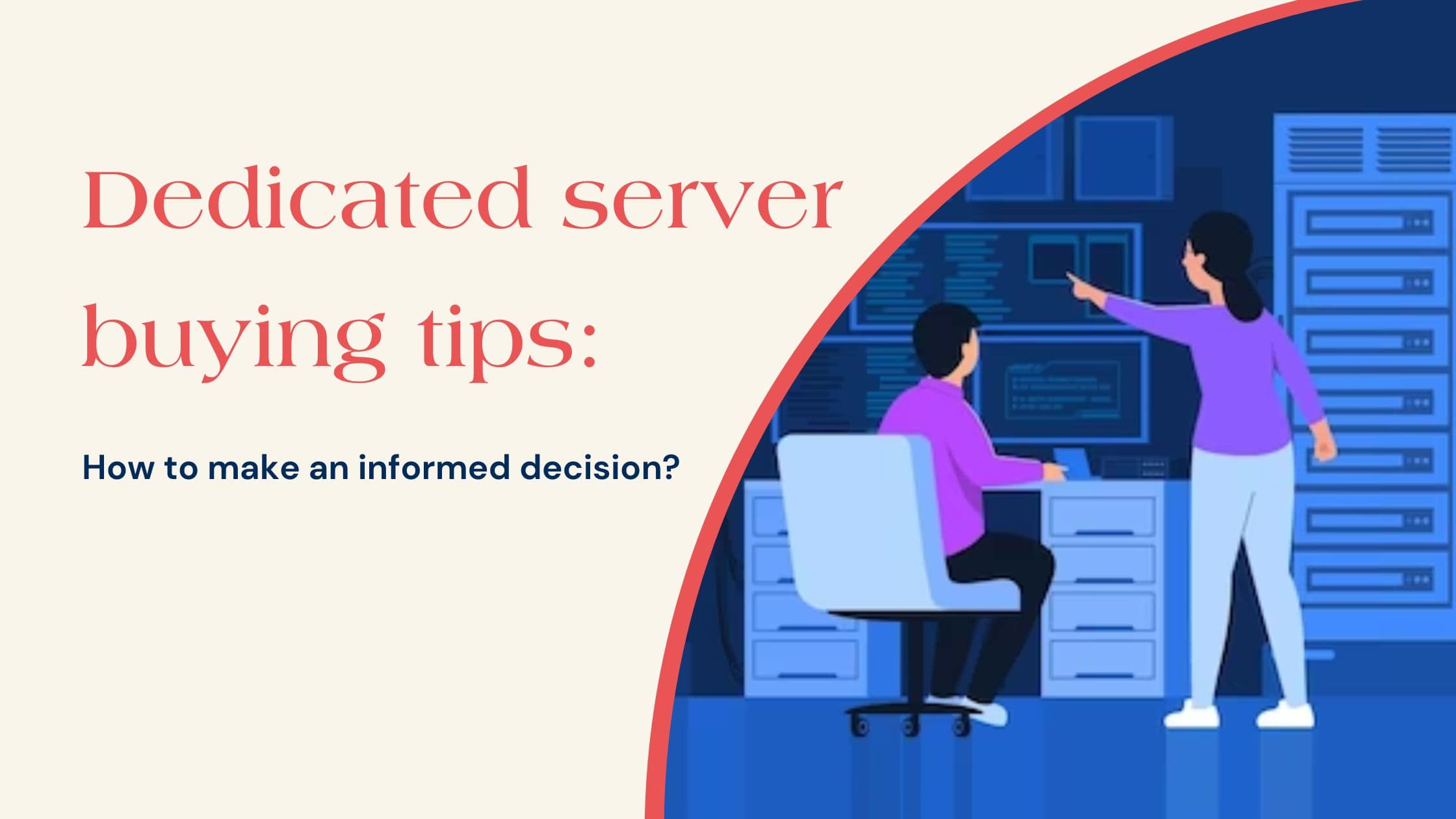 Dedicated server buying tips: How to make an informed decision?