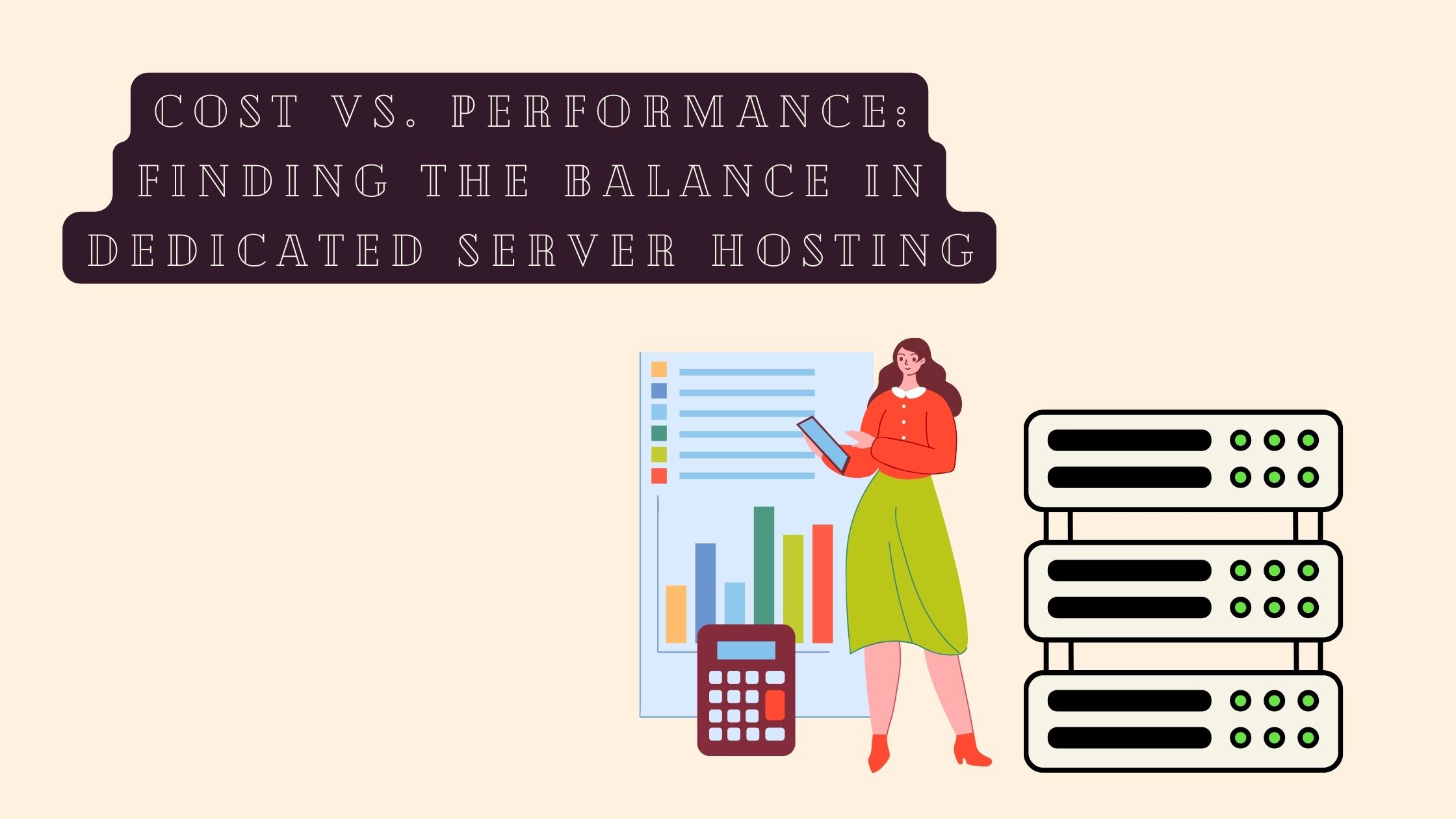 Cost vs. Performance: Finding the Balance in Dedicated Server Hosting