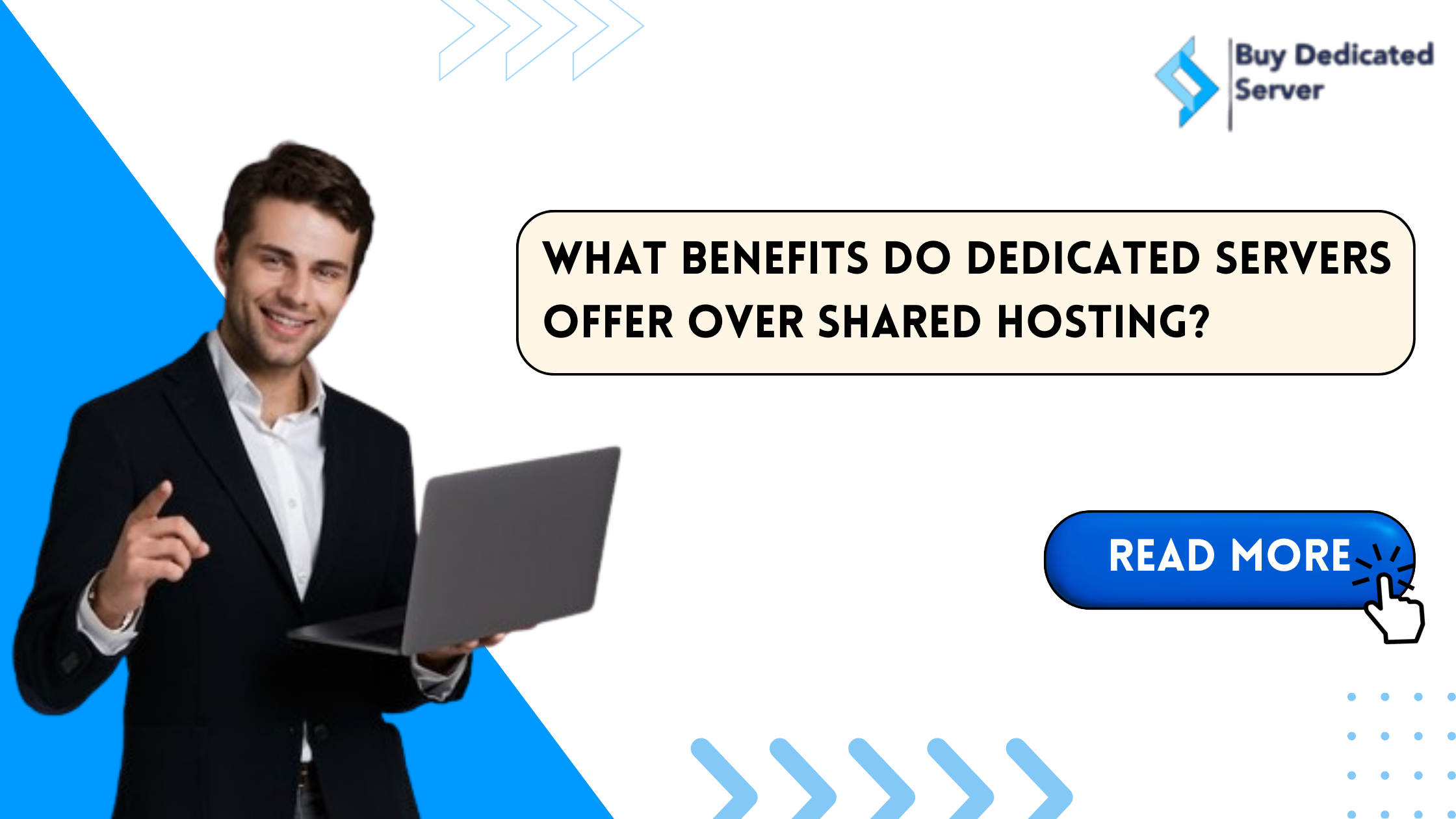 What Benefits Do Dedicated Servers Offer Over Shared Hosting?